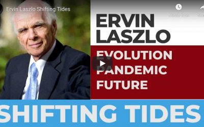 Ervin Laszlo Shifting Tides – Video