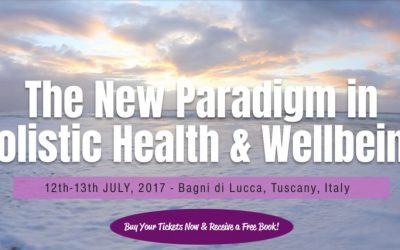 Book Now for the Next Conference on “The New Paradigm in Holistic Health & Wellbeing”