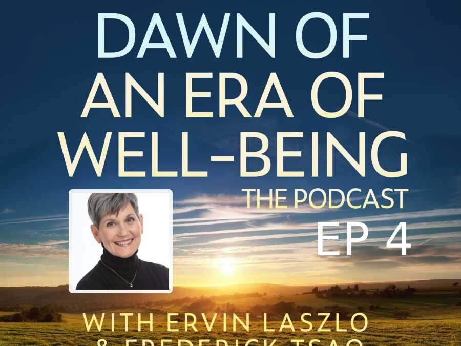 Lynne McTaggart – Dawn of an Era of Well-Being Podcast ep. 4