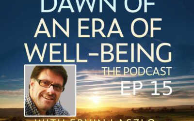 John Bunzl – Dawn of an Era of Well-Being Podcast ep. 15